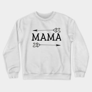 Mama-  - Momlife -Funny Mom - Mom Humor -Moms 2 Arrows-- Women Crewneck Sweatshirt